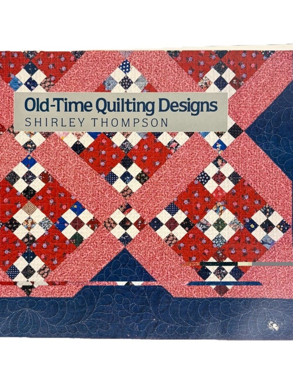 Old Time Quilting Designs Quilt Pattern Book By Shirley Thompson Vintage 1988
